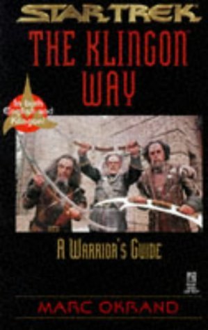 Marc Okrand/THE KLINGON WAY: A WARRIOR'S GUIDE (STAR TREK: THE@The Klingon Way: A Warrior's Guide (Star Trek: The